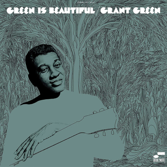 Grant Green - Green Is Beautiful - Blue Note Classic LP Vinyl Record Hub